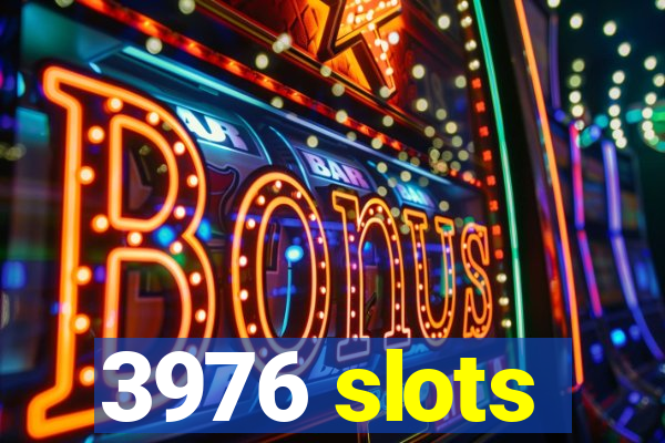 3976 slots